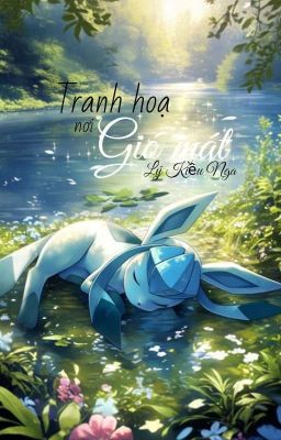Tranh Hoạ Trong Gió Mát [ ĐN Pokemon]