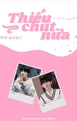 [Trans/Kỳ Hâm] Thiếu Chút Nữa 