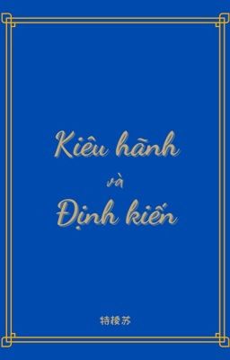 [TRANSLATED][ĐẢN XÁC] KIÊU HÃNH VÀ ĐỊNH KIẾN