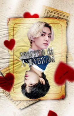 TRAPPED IN A WEBTOON ꩜  ──   taekook 