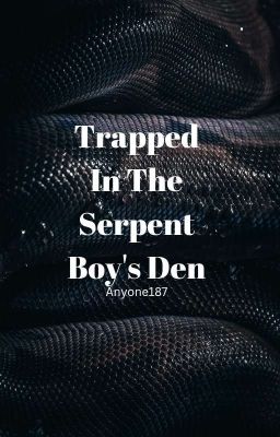 Trapped in the Serpent Boy's Den