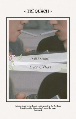 [Trì Quách] Nếu Được Lựa chọn 