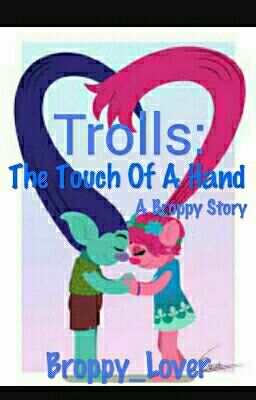 Trolls: The Touch Of A Hand: (TEMPORALLY ON HOLD)