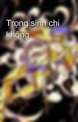 Trọng sinh chi không