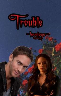 Trouble {Wyatt Halliwell} SLOW UPDATES 