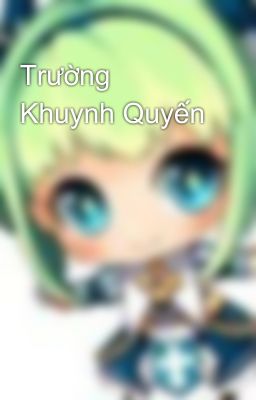 Trường Khuynh Quyến