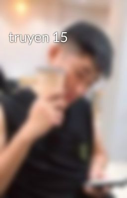 truyen 15