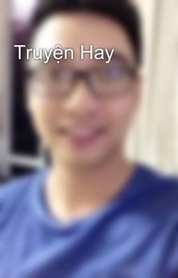 Truyện Hay