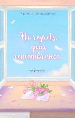 [TSUBASA | 20:00] No regrets, your remembrance.