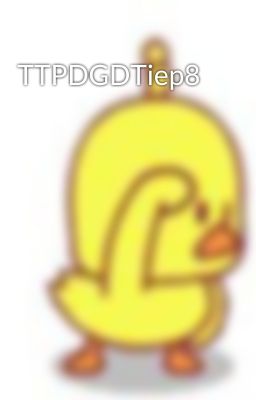 TTPDGDTiep8