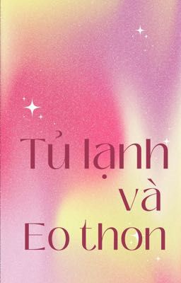 tủ lạnh và eo thon ꨄ onran