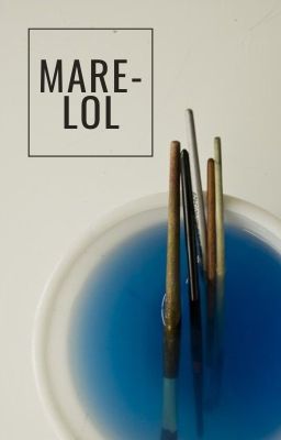 (tự truyện) marelol