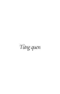 Từng quen