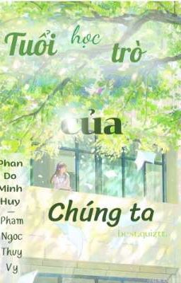 Tuổi học trò của chúng ta 