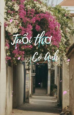 Tuổi thơ có anh 💮✨