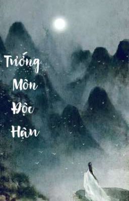 Tướng Môn Độc Hậu - Thiên Sơn Trà Khách