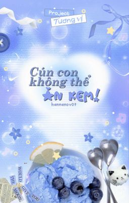 [Tương Vị] 07:00 | Cún con không thể ăn kem