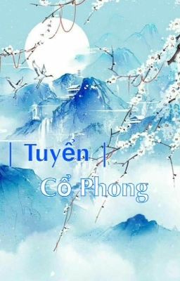 | Tuyển | Cổ Phong 