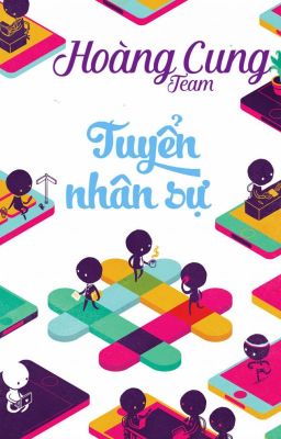 Tuyển nhân sự cho Hoàng Cung Team