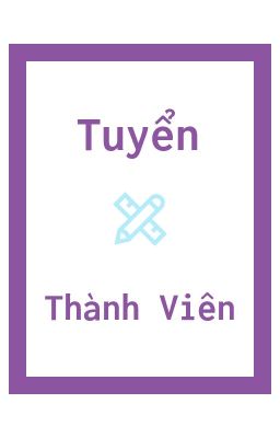 TUYỂN THÀNH VIÊN