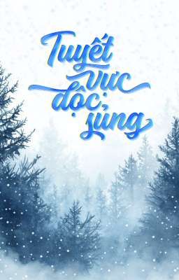 Tuyết Vực Độc Sủng