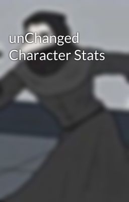 unChanged Character Stats