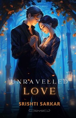 Unravelled Love || ✔️