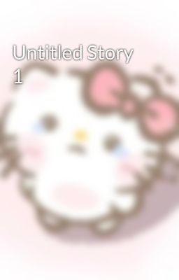Untitled Story 1