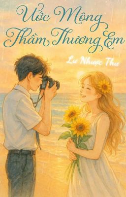 Ước Mộng Thầm Thương Em ☀️🌻