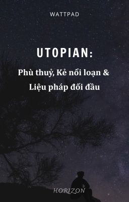 Utopian: Phù thuỷ, Kẻ nổi loạn và Liệu pháp đối đầu