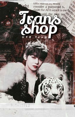 [UYB_TEAM - ĐÓNG] •TRANSLATE SHOP • 