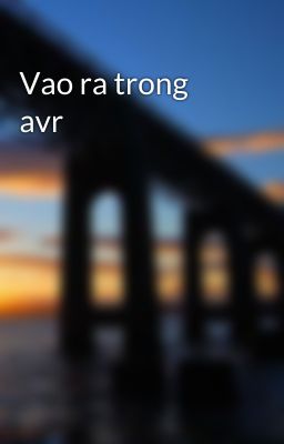 Vao ra trong avr