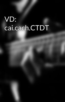 VD: cai.cach.CTDT