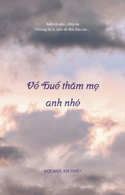 Về Huế thăm mẹ nhé [Cường x Quang]/[Hoàng x Huy]
