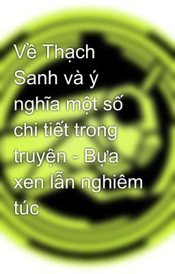 Về Thạch Sanh và ý nghĩa một số chi tiết trong truyện - Bựa xen lẫn nghiêm túc