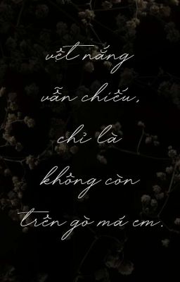 vệt nắng vẫn chiếu, chỉ là không còn trên gò má em.