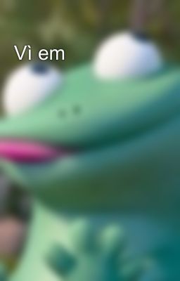 Vì em