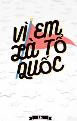 VÌ EM LÀ TỔ QUỐC❣️