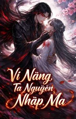 Vì Nàng, Tên Nguyện Nhập Ma