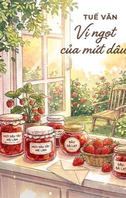 Vị ngọt của mứt dâu