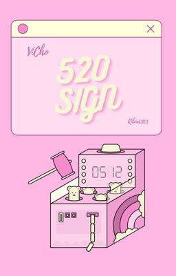 [ VICHO ] • 520 Sign •