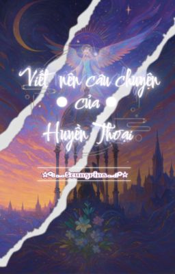 Viết nên câu chuyện của Huyền Thoại