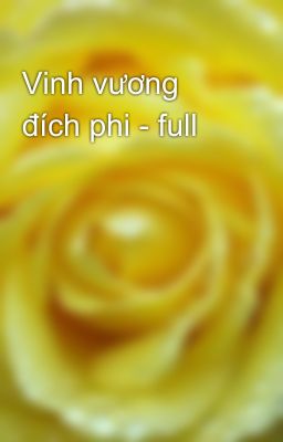 Vinh vương đích phi - full