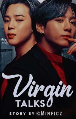 VIRGIN TALKS | JIKOOK (ONGOING) 