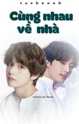 vkook - Cùng Nhau Về Nhà 