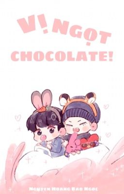 【VKOOK】Vị Ngọt Chocolate!