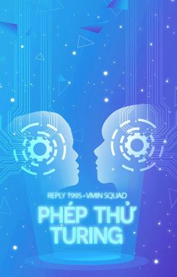 VMin ✿ 9th Project: PHÉP THỬ TURING