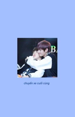 vmin | chuyến xe cuối cùng