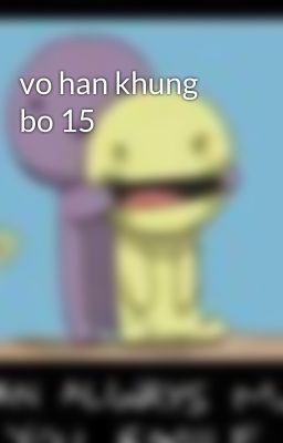 vo han khung bo 15