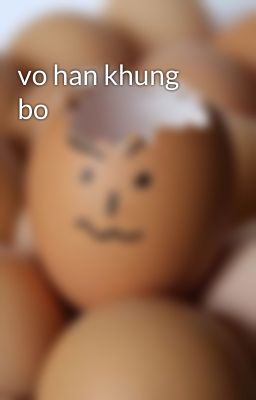 vo han khung bo